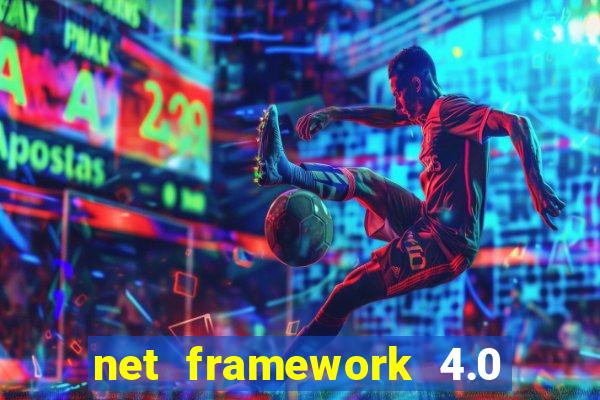 net framework 4.0 v 30319 windows 7